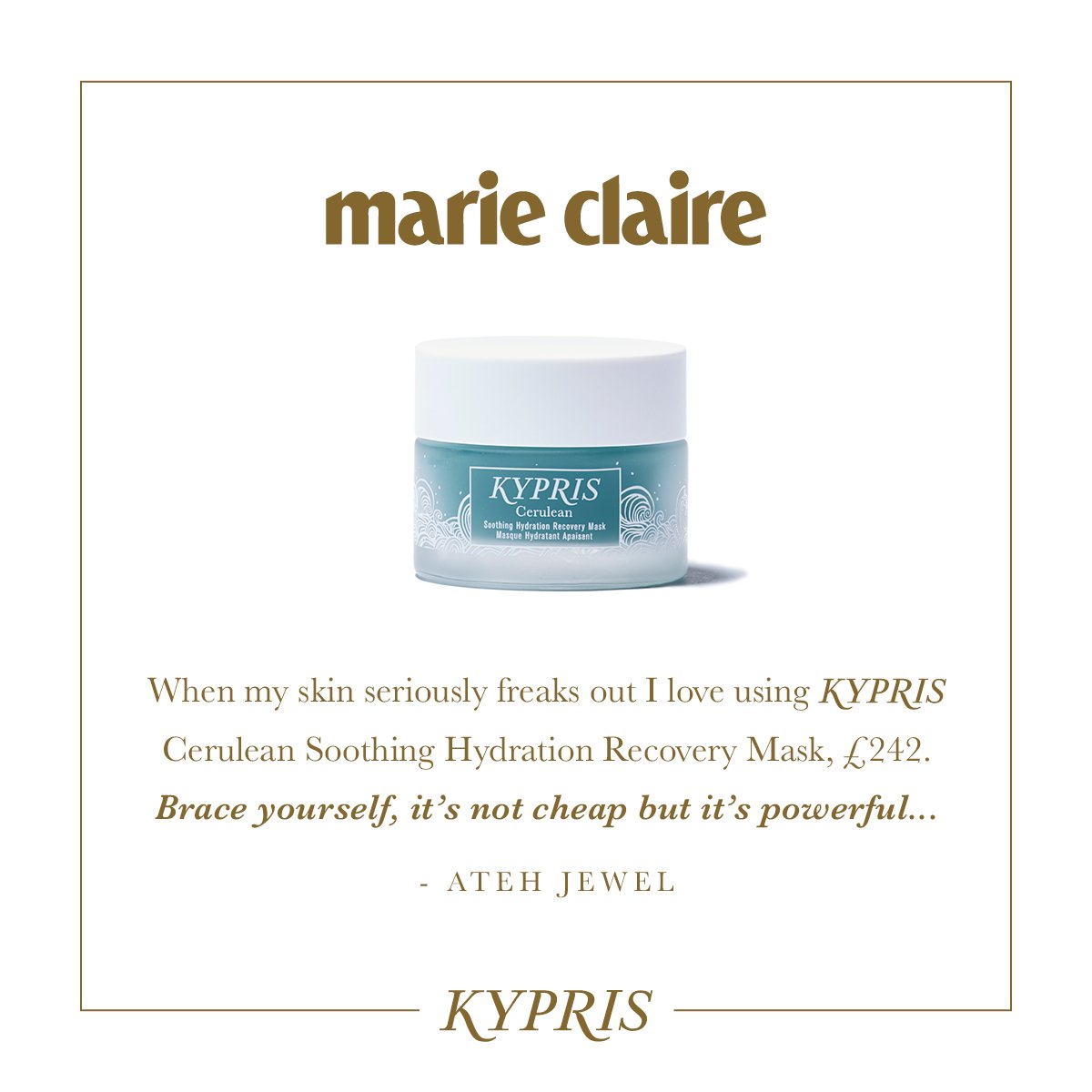 marie claire KYPRIS Cerulean Soothing Hydration Recovery Mask, £242. Brace yourself, it’s not cheap but it’s powerful... - ATEH JEWEL